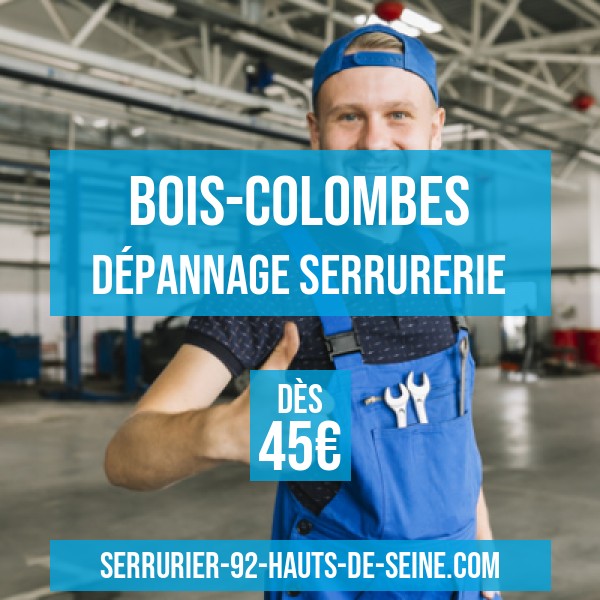 Serrurier Bois-Colombes 92