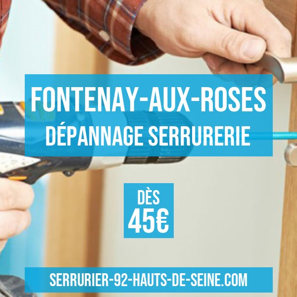 Serrurier Fontenay-aux-Roses 92