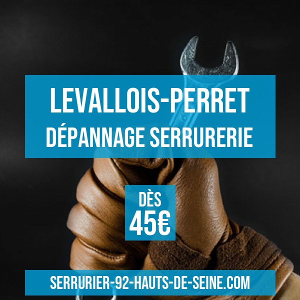 Serrurier Levallois-Perret 92