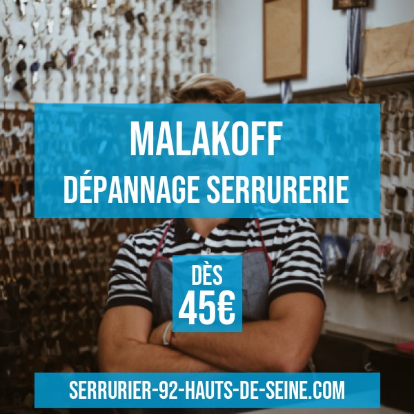 Serrurier Malakoff 92